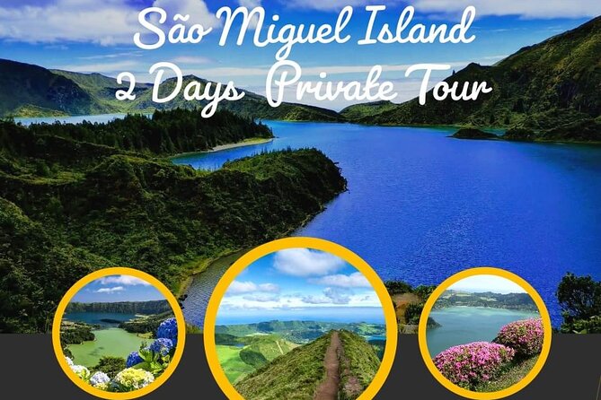 2 Days Private Tour in São Miguel - Explore São Miguel in a Private 2-Day Tour with Expert Guides