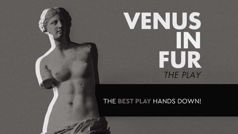 Athens: Venus in Fur Theater Performance - The Play’s Plot and Themes in a Modern Context