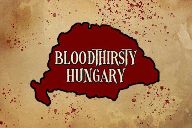 BloodThirsty Hungary - Castle District - Explore Budapest’s Castle District with a Bloodthirsty Twist
