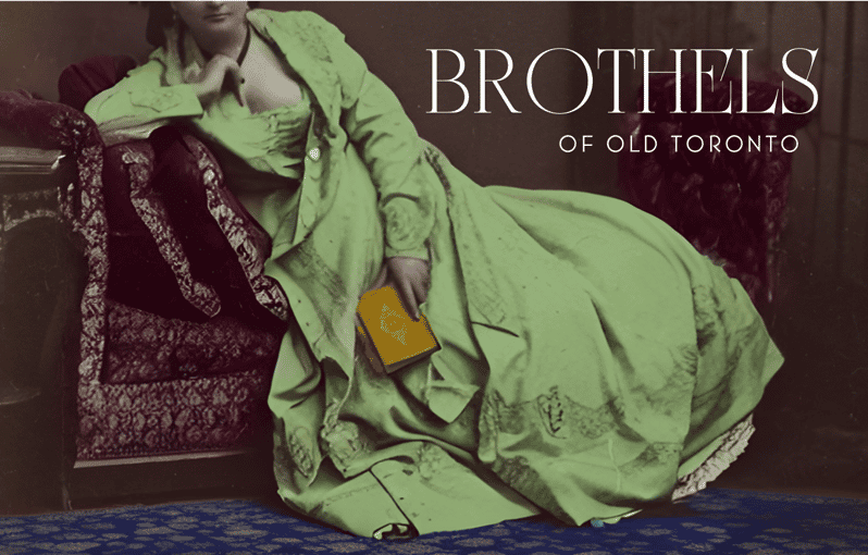 Brothels of Old Toronto Walking Tour - Discovering the Hidden World of 1800s Toronto Brothels