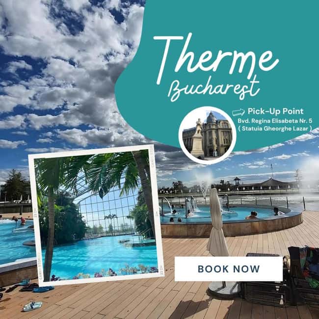 Bucuresti: Bucuresti Therme Transfer and Full-Day Access - Key Points