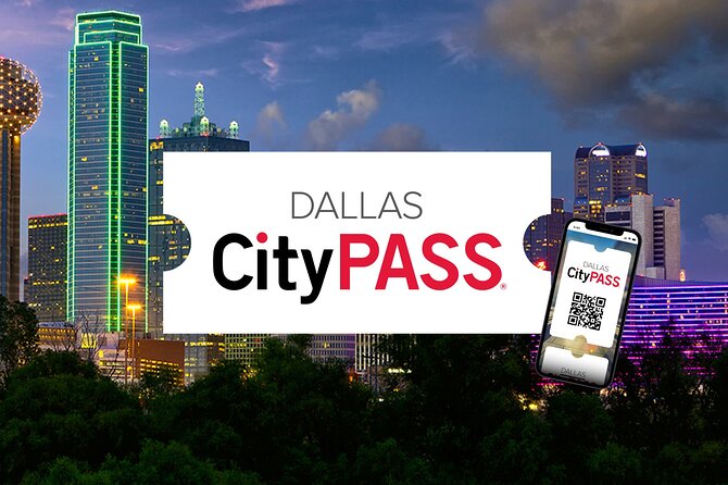 Dallas CityPASS® - Dallas CityPASS® Offers Entry to Iconic Dallas Landmarks