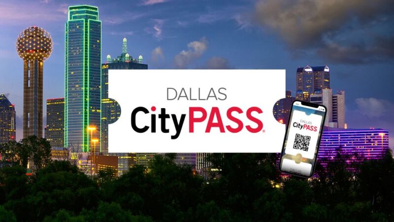 Dallas CityPASS®: Save up to 49% at 4 Top Attractions - Whats Included in the Dallas CityPASS®