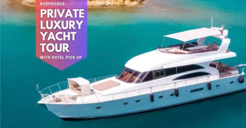 Istanbul: Private Bosphorus Tour on Luxury Yacht w/transfer - Experience Istanbul in Style on a Private Luxury Bosphorus Yacht Tour