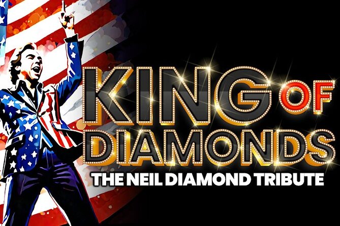 King of Diamonds: The Neil Diamond Tribute Show in Las Vegas - Key Points