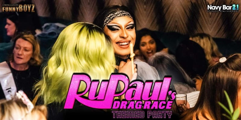 Liverpool: Navy Bar 2.1 RuPaul's Drag Race Themed Party - What Makes the Entry Packages Stand Out