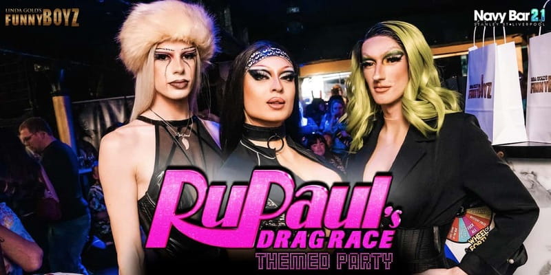 Liverpool: Navy Bar 2.1 RuPaul's Drag Race Themed Party - Optional Exotic Dancers and Themed Party Elements