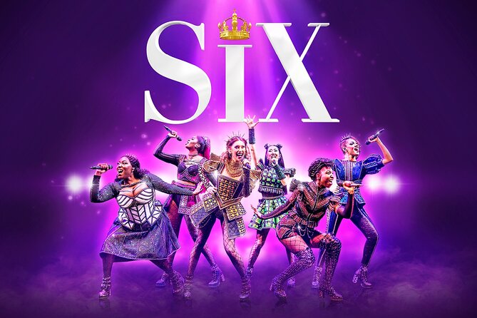 London Theatre: SIX The Musical - Key Points