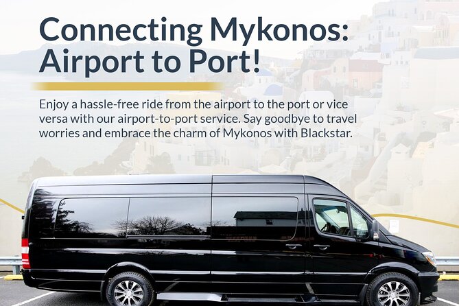 Mykonos Aiport - Port Tranfer to Your Hotel or Villa - Streamlined and Affordable Airport and Port Transfers in Mykonos