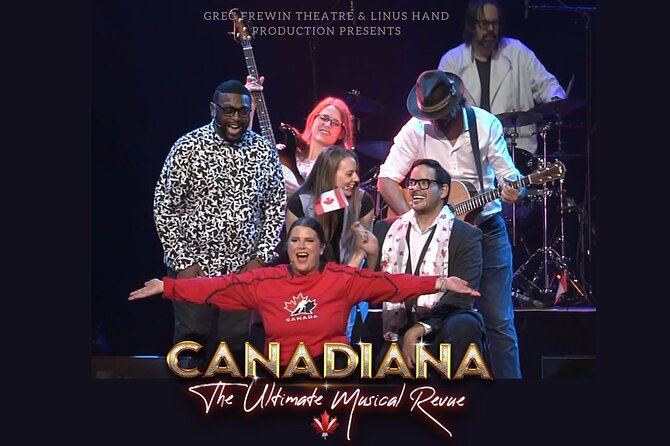Niagara Falls: Canadiana - The Musical - Discover the Canadian Musical Celebration at Niagara Falls