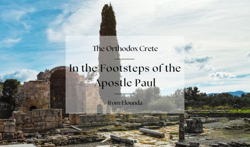 Orthodox Crete: In the Footsteps of the Apostle Paul - Discovering the Holy Cave of Agios Myronas