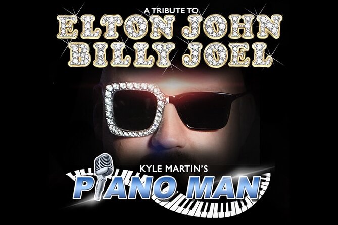 Piano Man at Planet Hollywood Resort and Casino - The Piano Man Show at Planet Hollywood: A Live Tribute to Billy Joel and Elton John