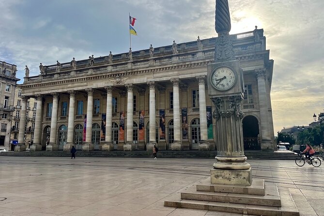 Private Guided Tour of Bordeaux with a Local Guide - Bordeaux’s Historical Figures and the Grand Théâtre