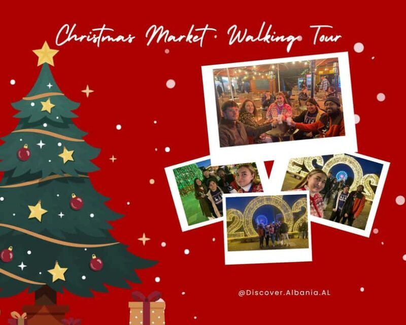 Tirana: Magical Christmas Walking Tour with a Drink - Walking Through Tirana’s Festive Markets