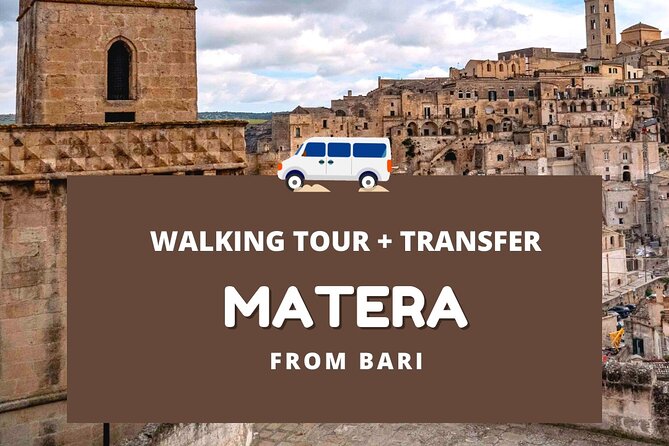 Tour with transfer From Bari to Matera - Key Points