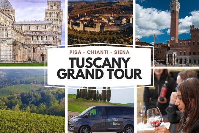Tuscany Grand Tour from Florence: Pisa,Chianti Wine Tasting,Siena - Explore Tuscany’s Charm with a Full-Day Tour from Florence