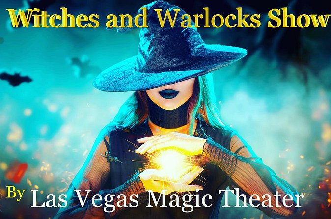 Witches and Warlocks Show at Las Vegas Magic Theater - Booking and Ticketing: Easy and Mobile