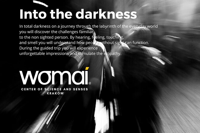 WOMAI Cracow - Into the darkness experience - Considerations and Physical Requirements